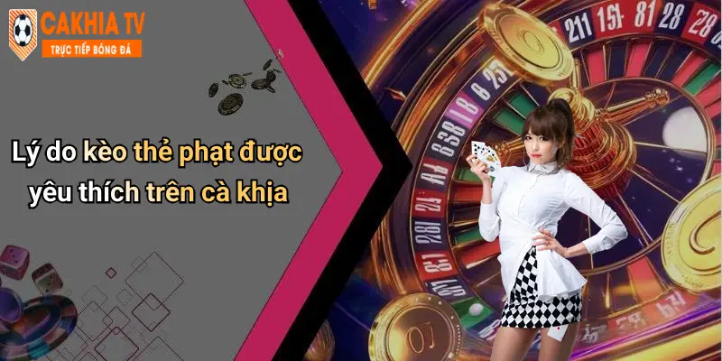 Kèo Thẻ Phạt: Chia Sẻ Kinh Nghiệm Cá Cược Hay Đỉnh Trên Diễn Đàn 2 Lý do kèo thẻ phạt được yêu thích trên cà khịa