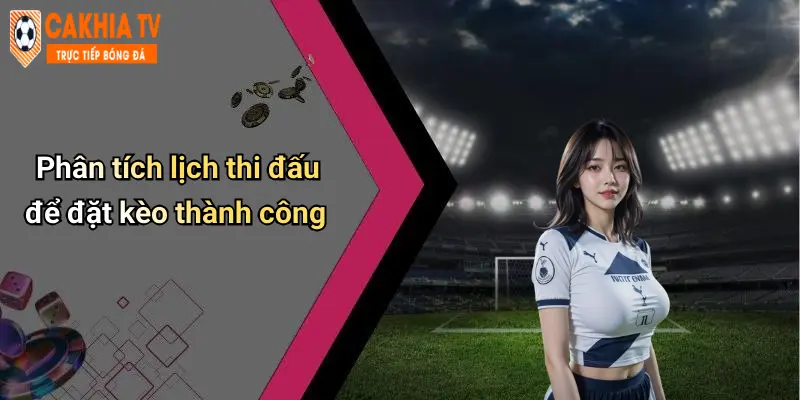 Lịch Thi Đấu: Cập Nhật Mới Nhất Dành Cho Tín Đồ Cà Khịa 31 Phân tích lịch thi đấu để đặt kèo thành công