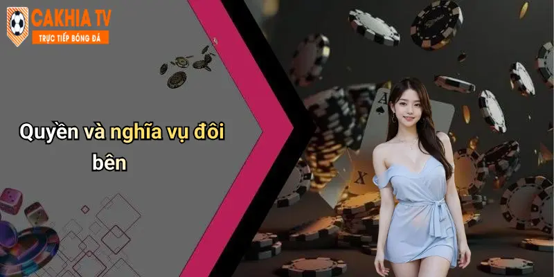 Quyền và nghĩa vụ đôi bên