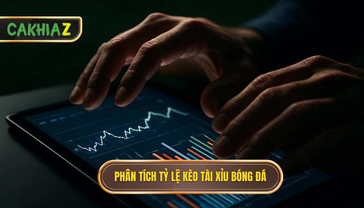 Phân tích các tỷ lệ kèo phổ biến trong Tài xỉu bóng đá