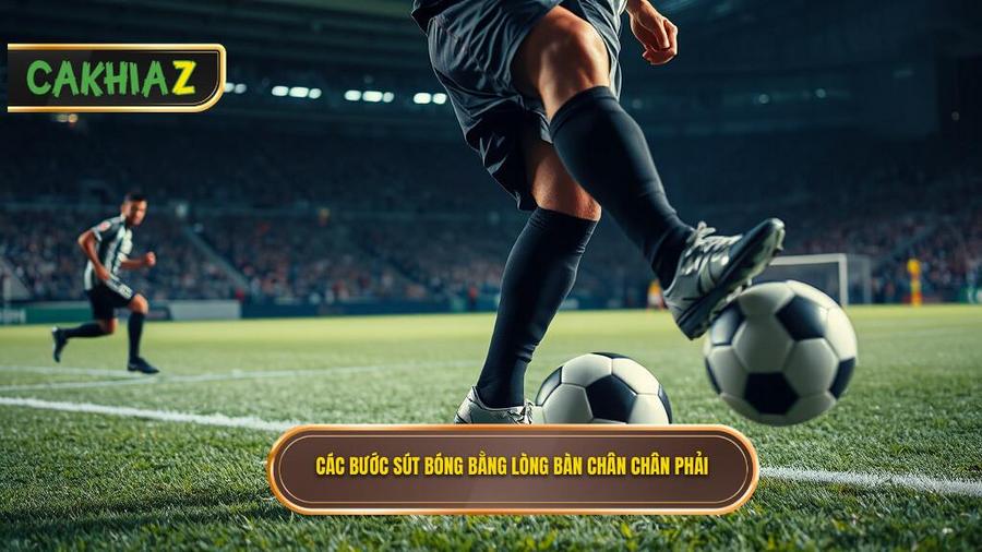 Các bước sút bóng bằng lòng bàn chân chân phải