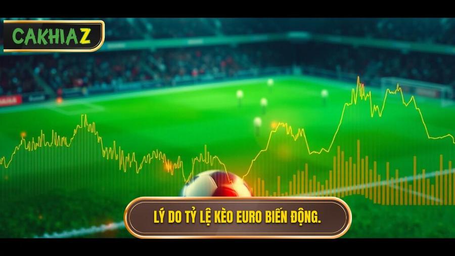 Tỷ lệ bóng đá Euro: Nghệ thuật đọc vị nhà cái và bí quyết chiến thắng 2 Tại sao tỷ lệ bóng đá Euro lại biến động liên tục?