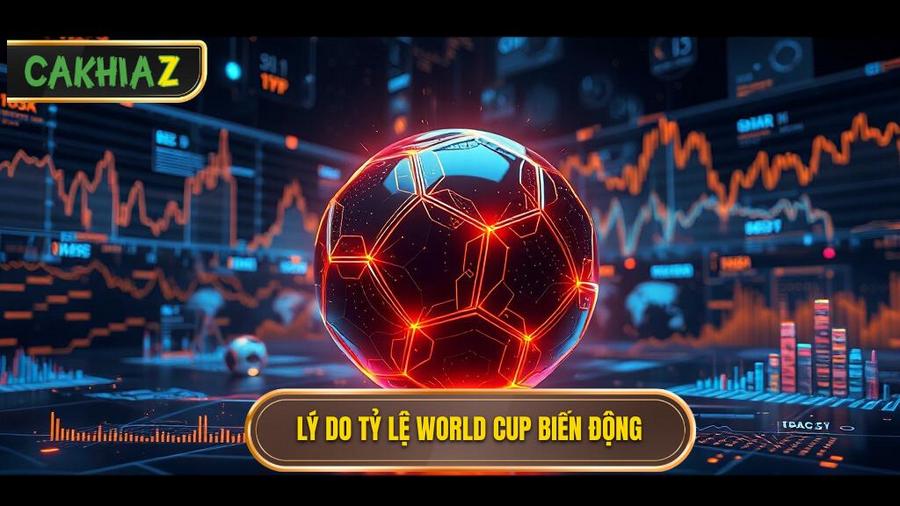Phân tích đa chiều: Tại sao tỷ lệ bóng đá World Cup luôn biến động?